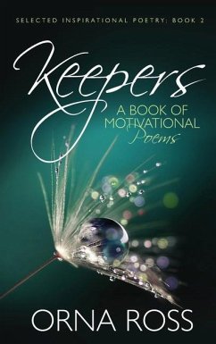 Keepers: A Book of Motivational Poems - Ross, Orna