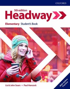 Headway: Elementary. Student's Book with Online Practice - Soars, Liz; Soars, John; Hancock, Paul