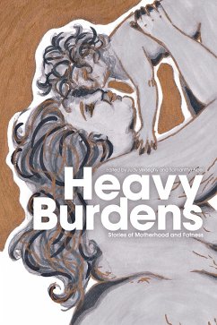 Heavy Burdens: Stories of Motherhood and Fatness (eBook, ePUB) - Verseghy, Judy
