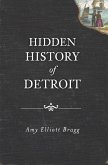 Hidden History of Detroit (eBook, ePUB)