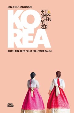 Fettnäpfchenführer Korea (eBook, PDF) - Janowski, Jan-Rolf