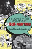The New England Life of Cartoonist Bob Montana (eBook, ePUB)