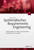 Systematisches Requirements Engineering (eBook, PDF) Systematisches Requirements Engineering (eBook, PDF)