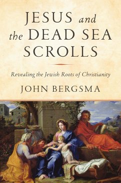 Jesus and the Dead Sea Scrolls - Bergsma, John