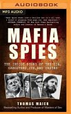 Mafia Spies: The Inside Story of the CIA, Gangsters, JFK, and Castro