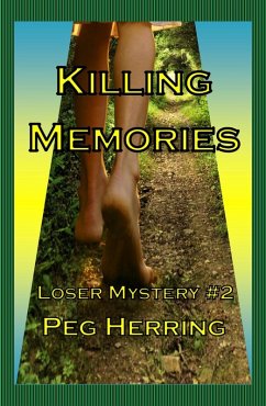 Killing Memories (The Loser Mysteries, #2) (eBook, ePUB) - Herring, Peg