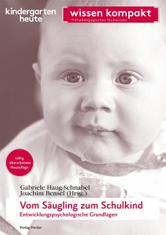 Vom Säugling zum Schulkind - Entwicklungspsychologische Grundlagen (eBook, PDF) - Haug-Schnabel, Gabriele; Bensel, Joachim