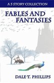 Fables and Fantasies: A 5 Story Collection (eBook, ePUB)