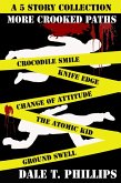 More Crooked Paths: A 5 Story Collection (eBook, ePUB) More Crooked Paths: A 5 Story Collection (eBook, ePUB)