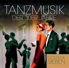 Tanzmusik Der 30er Jahre - Goldene Sieben
