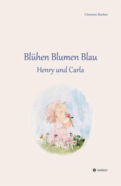 Blühen Blumen Blau (eBook, ePUB) - Renker, Clemens