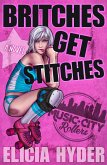 Britches Get Stitches (Music City Rollers, #2) (eBook, ePUB) Britches Get Stitches (Music City Rollers, #2) (eBook, ePUB)