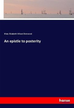 An epistle to posterity