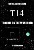 Trouble on the Wanderer (Troubleshooters 14) (eBook, ePUB)