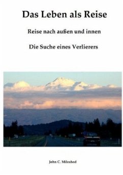 Das Leben als Reise - Mileahed, John C.