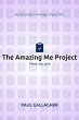 Amazing Me Project: Think, Do, Live: Be... - Bild 1
