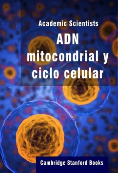 ADN mitocondrial y ciclo celular (eBook, ePUB) - Scientists, Academic