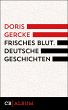 Frisches Blut. Deutsche Geschichten... - Bild 1