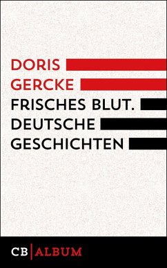 Frisches Blut. Deutsche Geschichten (eBook, ePUB) - Gercke, Doris