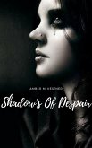 Shadow's Of Despair Fate Of Her Path Series: Volume 2 (eBook, ePUB)