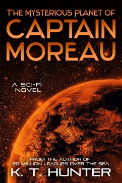 Mysterious Planet of Captain Moreau (eBook, ePUB) - Hunter, K. T.