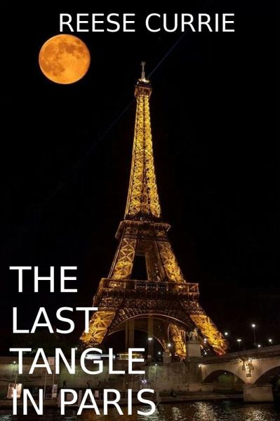 The Last Tangle in Paris (eBook, ePUB) The Last Tangle in Paris (eBook, ePUB)