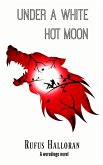 Under a White Hot Moon: Howl of the Weredingo (eBook, ePUB)