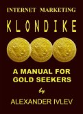 Internet Marketing Klondike- A Manual For Gold Seekers (eBook, ePUB)