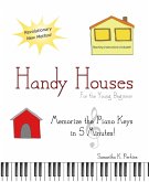Handy Houses: Memorize the Piano Keys in 5 Minutes! (eBook, ePUB)