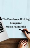 Freelance Writing Blueprint (eBook, ePUB)