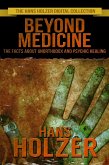 Beyond Medicine: The Facts About Unorthodox And Psychic Healing (eBook, ePUB)