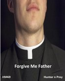 Forgive Me Father (eBook, ePUB)