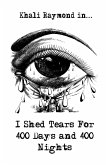 I Shed Tears For 400 Days and 400 Nights (eBook, ePUB)