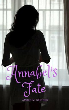 Cover Annabel's Fate Fate Of Her Path Series: Volume 1 (eBook, ePUB)