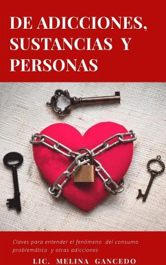De adicciones, sustancias y personas (eBook, ePUB) - Gancedo, Melina
