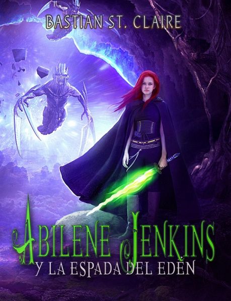 Abilene Jenkins y la Espada del Eden (eBook, ePUB) Abilene Jenkins y la Espada del Eden (eBook, ePUB)