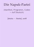 Die Napuk-Partei (Manifest, Programm, Codex - Auf Deutsch) (eBook, ePUB)