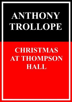 Christmas at Thompson Hall (eBook, ePUB) - Trollope, Anthony