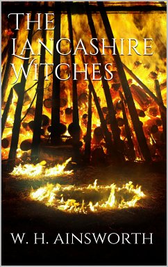 The Lancashire Witches (eBook, ePUB) - Harrison Ainsworth, William