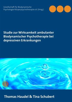Studie zur Wirksamkeit ambulanter Biodynamischer Psychotherapie bei depressiven Erkrankungen (eBook, ePUB)