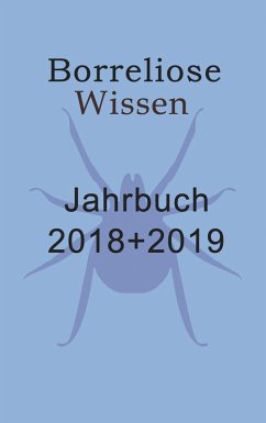 Borreliose Jahrbuch 2018/2019 (eBook, ePUB) - Fischer, Ute; Siegmund, Bernhard