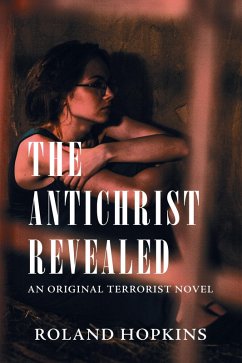 The Antichrist Revealed (eBook, ePUB) The Antichrist Revealed (eBook, ePUB)