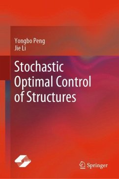 Stochastic Optimal Control of Structures - Peng, Yongbo;Li, Jie