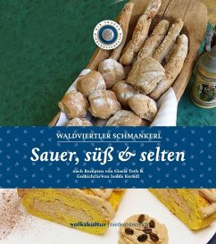 Sauer, süß & selten - Volkskultur Niederösterreich (Hg.)