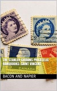 The Stanley Gibbons Philatelic Handbooks: Saint Vincent (eBook, PDF) - H. Napier, Francis