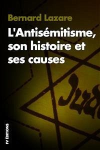 L'Antisémitisme, son histoire et ses causes (eBook, ePUB) - Lazare, Bernard