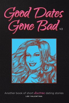 Good Dates Gone Bad (eBook, ePUB) - Valentina, Lee