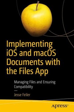 Implementing iOS and macOS Documents with the Files App - Feiler, Jesse
