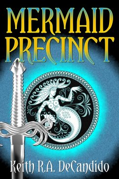 Mermaid Precinct (eBook, ePUB) - Decandido, Keith R. A.