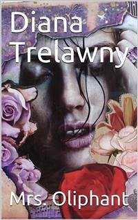 Diana Trelawny (eBook, PDF) - Oliphant, Mrs.
